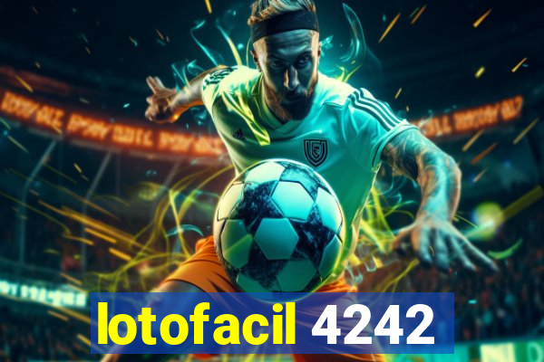 lotofacil 4242